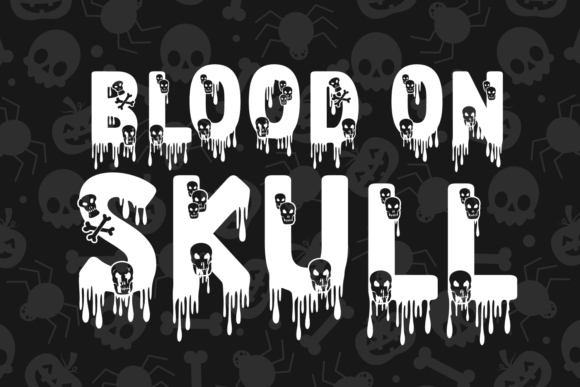 Blood on Skull: The Ultimate Spooky Font for Halloween and Horror Design