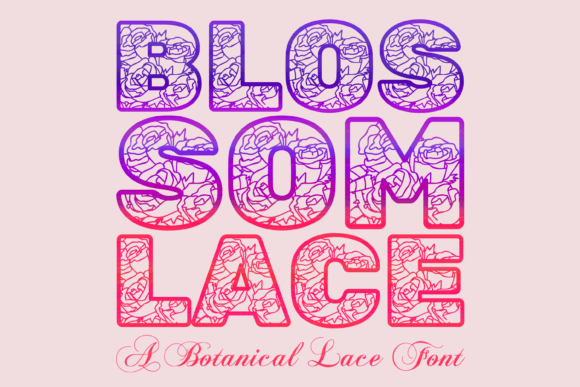 Blossom Lace: The Elegant Botanical Font for Craft Projects