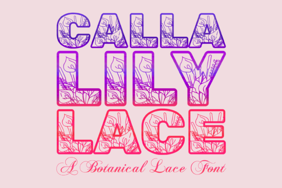 Calla Lily Lace: Elevate Your Crafts with Elegant Botanical Typography