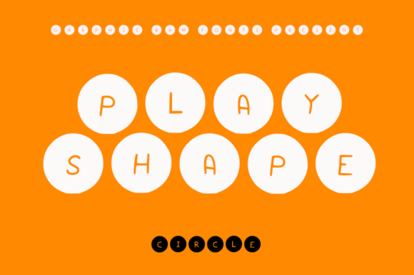 Play Shapes Circles: A Font with a Youthful Flair